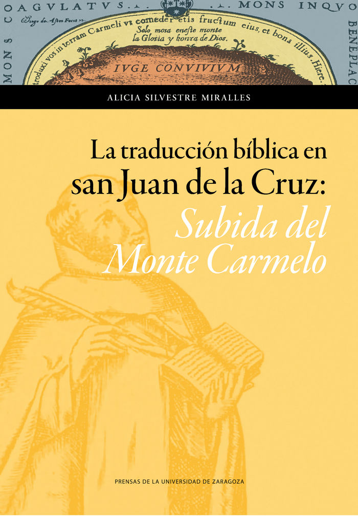 La traducción bíblica en San Juan de la Cruz: Subida del Monte Carmelo, de Silvestre Miralles, Alicia | portada del libro