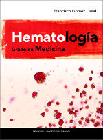 Hematología. Grado en Medicina, de Gómez Casal, Francisco | portada del libro