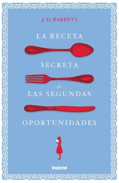 La receta secreta de las segundas oportunidades, de BARRETT, J.D. | portada del libro