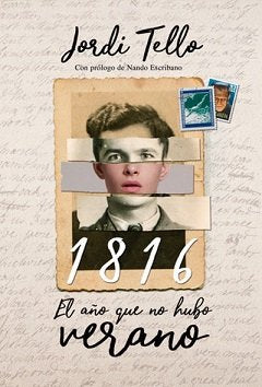 1816, EL AÑO QUE NO HUBO VERANO, de TELLO, JORDI | portada del libro