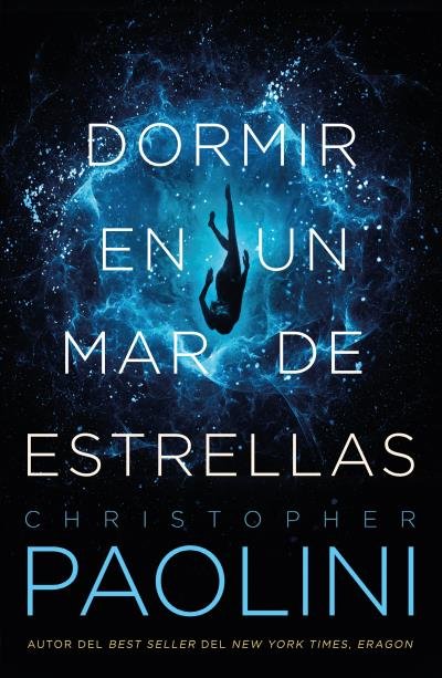 Dormir en un mar de estrellas, de Paolini, Christopher | portada del libro