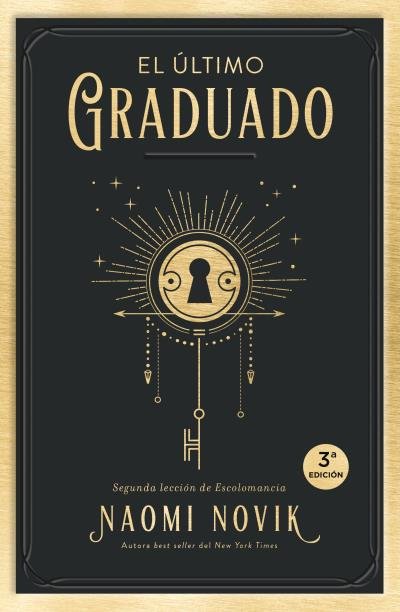 EL ULTIMO GRADUADO, de NOVIK, NAOMI | portada del libro