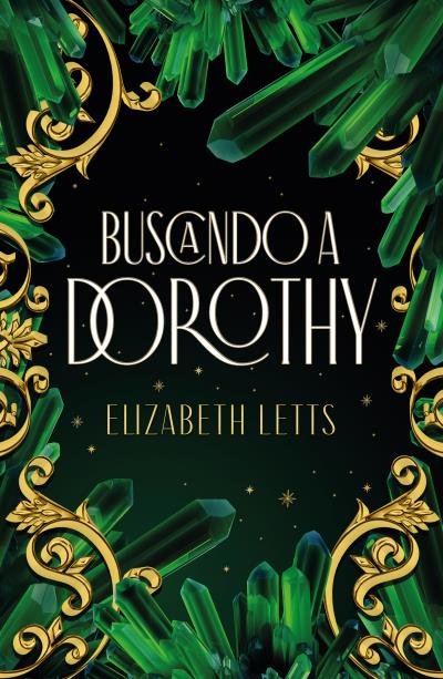 BUSCANDO A DOROTHY, de LETTS, ELIZABETH | portada del libro