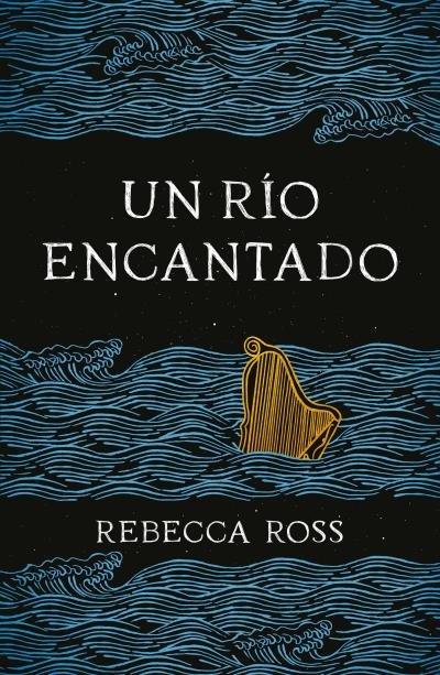 UN RIO ENCANTADO, de ROSS, REBECCA | portada del libro