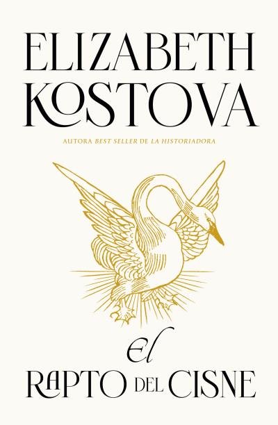 EL RAPTO DEL CISNE, de KOSTOVA, ELIZABETH | portada del libro