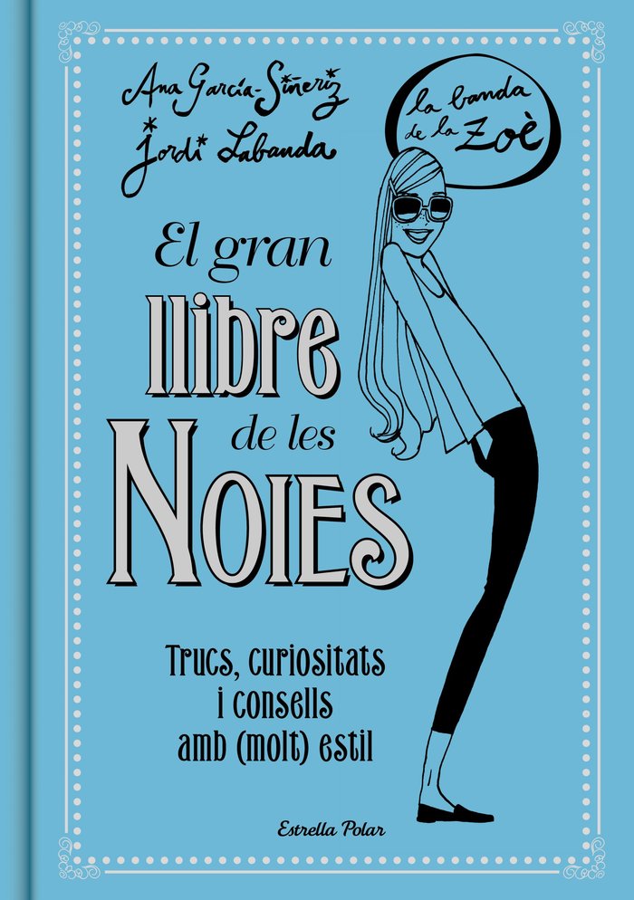 El gran llibre de les Noies. La Banda de la Zoé, de García-Siñeriz, Ana | portada del libro