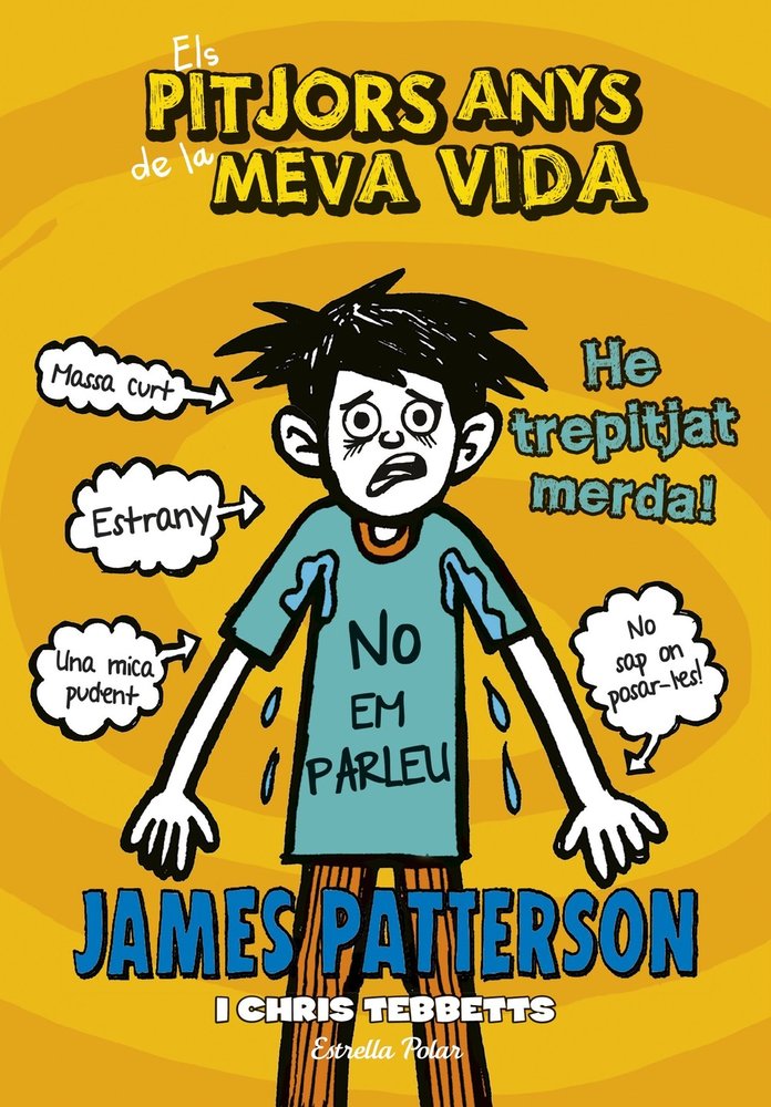 Els pitjors anys de la meva vida 7. He trepitjat merda, de Patterson, James | portada del libro