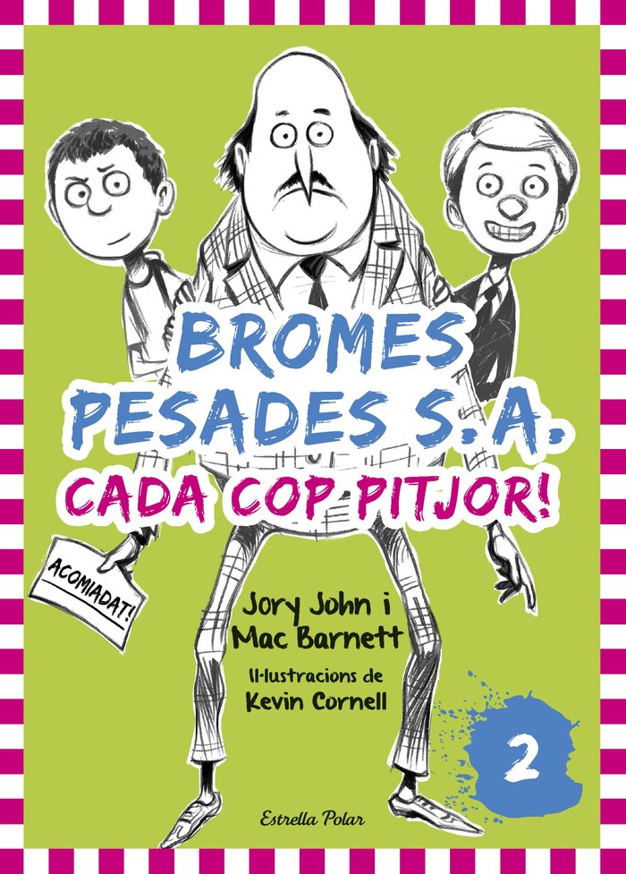 Bromes Pesades S.A.2. Cada cop pitjor, de John, Jory | portada del libro
