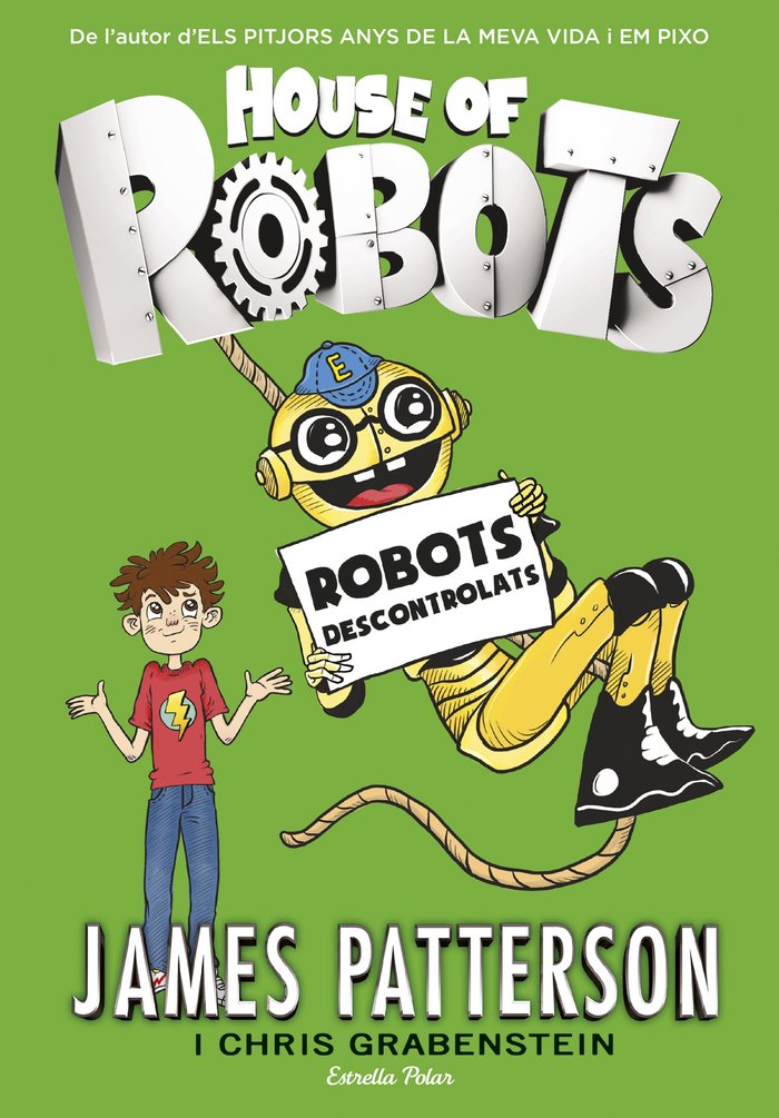 House of Robots 2. Robots descontrolats, de Patterson, James | portada del libro