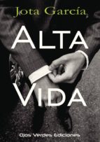 ALTA VIDA, de JOTA GARCIA | portada del libro