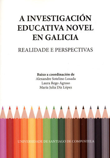 A investigación educativa novel en Galicia, de Varios autores | portada del libro