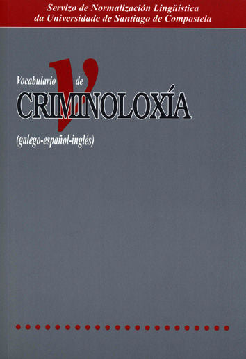 Vocabulario de criminoloxía (Galego-Español-Inglés), de Guinarte Cabada, Gumersindo | portada del libro