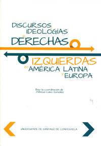 Discursos e ideologías de derechas e izquierdas en América Latina y Europa, de Varios autores | portada del libro
