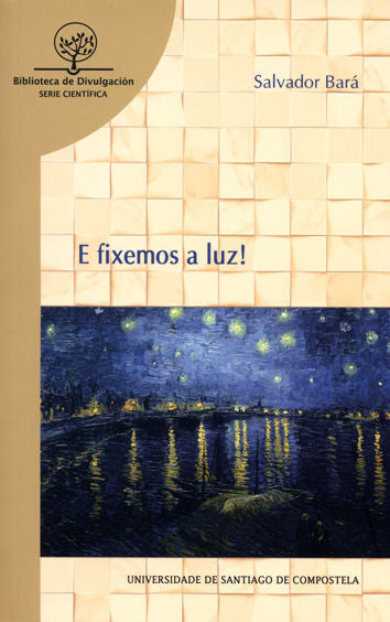E fixemos a luz!, de Bará Viñas, Salvador | portada del libro