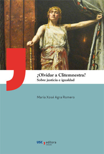 ¿Olvidar a Clitemnestra?, de Agra Romero, María Xosé | portada del libro