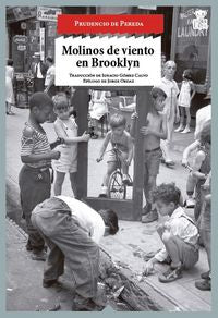 Molinos de viento en Brooklyn, de de Pereda, Prudencio | portada del libro
