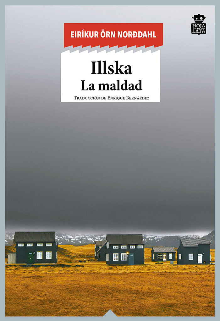 Illska. La Maldad, de Örn Norðdahl, Eiríkur | portada del libro