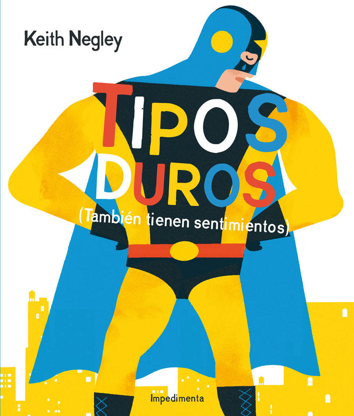 Tipos duros, de Negley, Keith | portada del libro