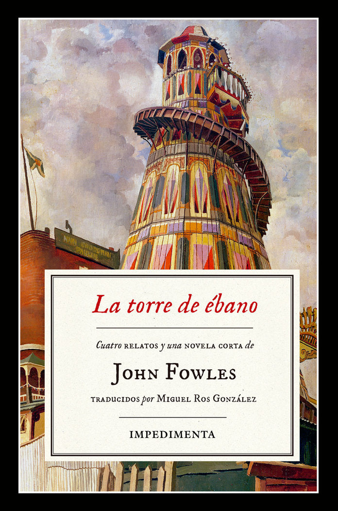 La torre de ébano, de Fowles, John | portada del libro