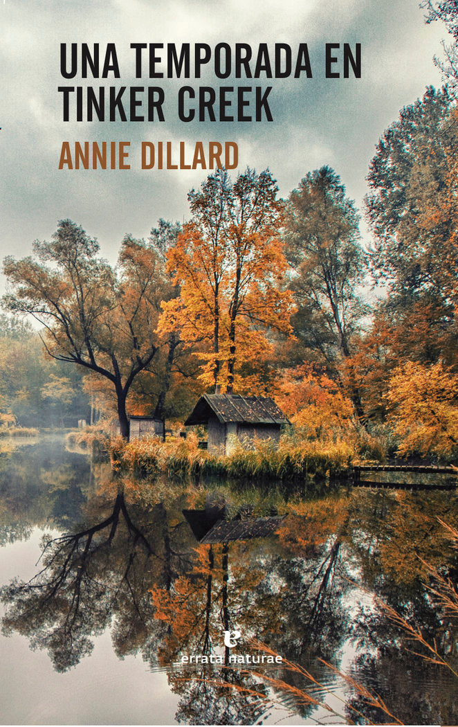 Una temporada en Tinker Creek, de Dillard, Annie | portada del libro
