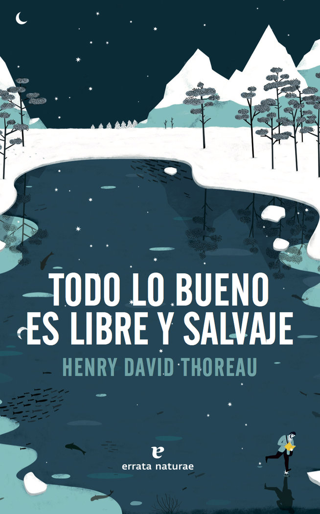 Todo lo bueno es libre y salvaje, de Thoreau, Henry David | portada del libro