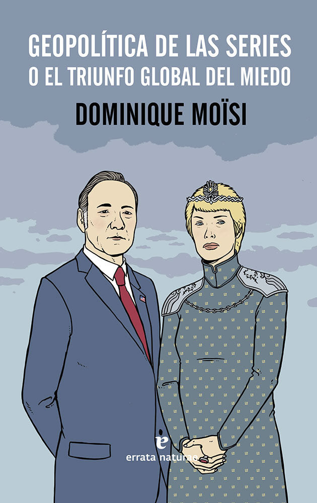 Geopolítica de las series, de Moïsi, Dominique | portada del libro