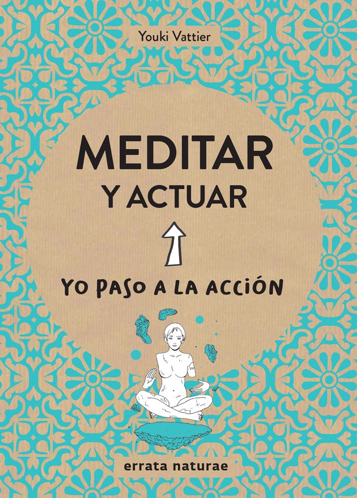 Meditar y actuar, de Vattier, Youki | portada del libro