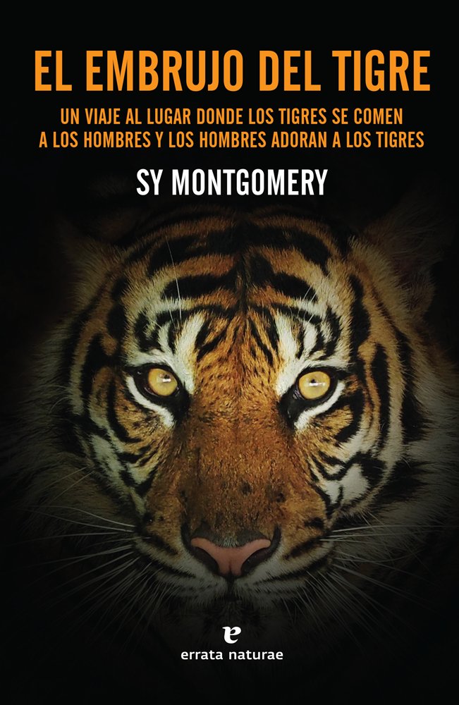 El embrujo del tigre, de Montgomery, Sy | portada del libro