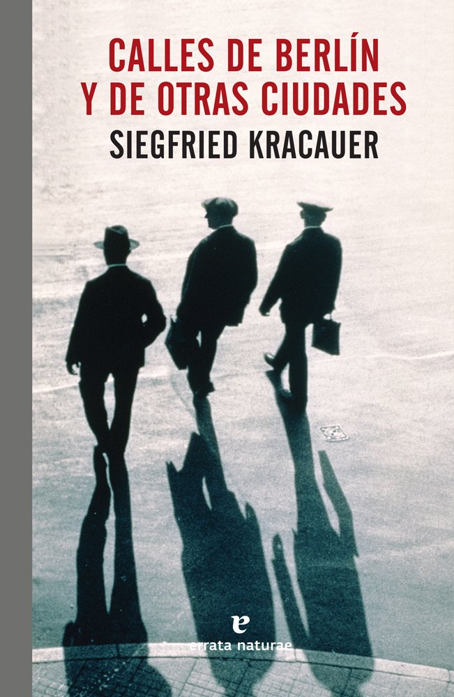 Calles de Berlín y de otras ciudades, de Kracauer, Siegfried | portada del libro