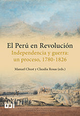 El Perú en revolución. Independencia y guerra: un proceso, 1780-1826., de Varios autores | portada del libro