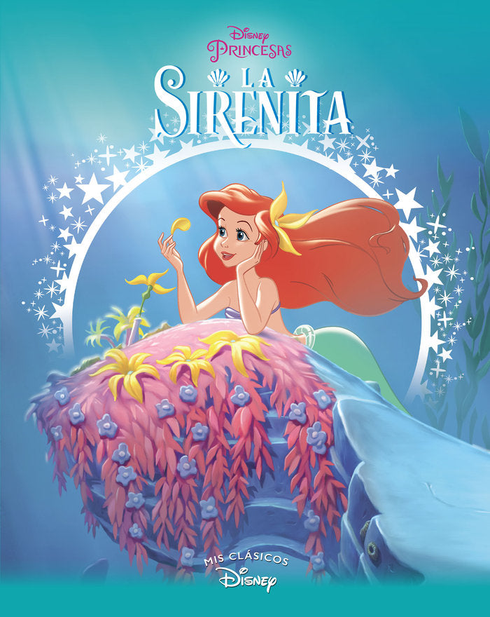 La Sirenita (Mis Clásicos Disney), de Disney, | portada del libro