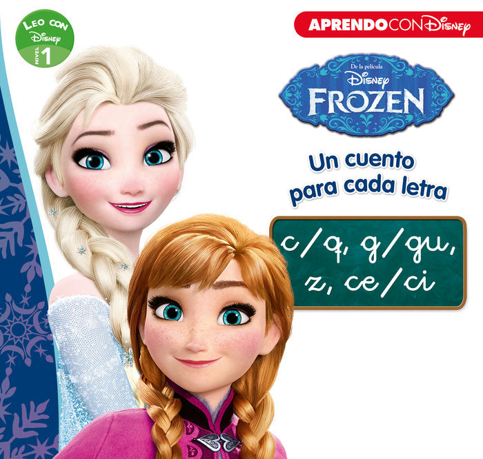 Frozen. Un cuento para cada letra c/q, g/gu, z, ce/ci (Leo con Disney - Nivel 1), de Disney, | portada del libro