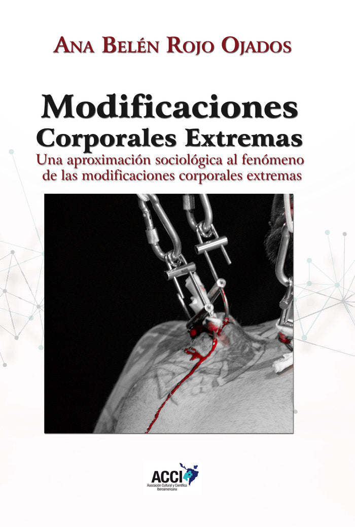 Modificaciones corporales extremas, de Rojo Ojados, Ana Belén | portada del libro