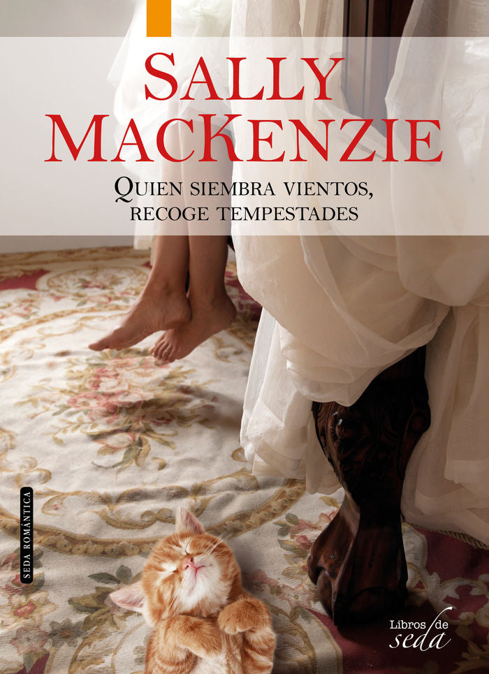 QUIEN SIEMBRA VIENTOS, RECOGE TEMPESPADES, de SALLY MACKENZIE | portada del libro
