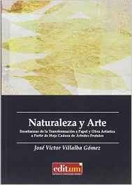 Naturaleza y Arte, de VILLALBA GÃ“MEZ, JOSÃ‰ VÃCTOR | portada del libro