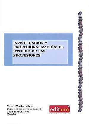 Investigación y Profesionalización: el Estudio de las Profesiones, de ESTEBAN ALBERT | portada del libro