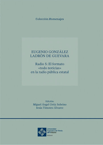 RADIO 5: EL FORMATO «TODO NOTICIAS» EN LA RADIO PÚBLICA ESTATAL, de González Ladrón de Guevara, Eugenio | portada del libro