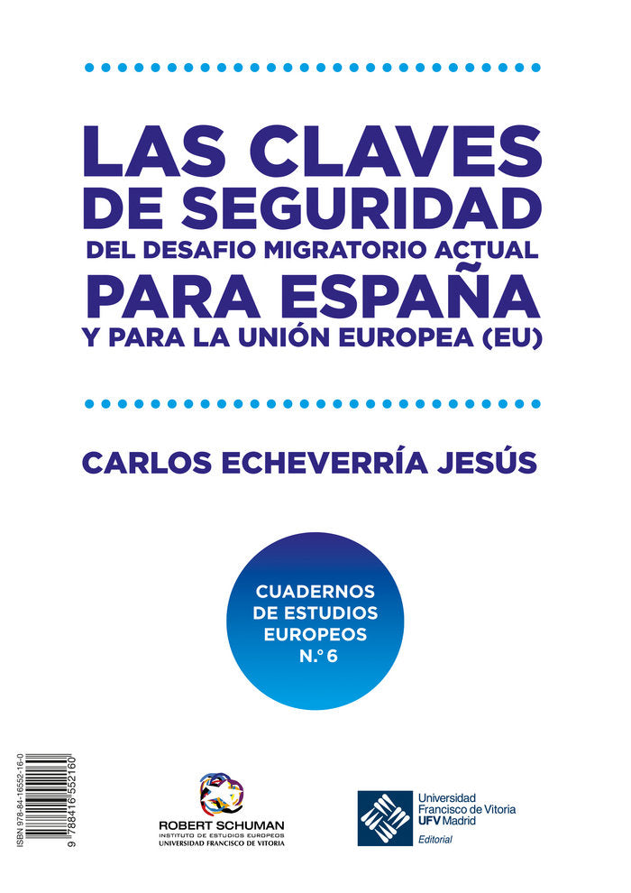 Las claves de seguridad del desafío migratorio actual para España y para la Unión Europea (UE). KEY, de Echeverría Jesús, Car