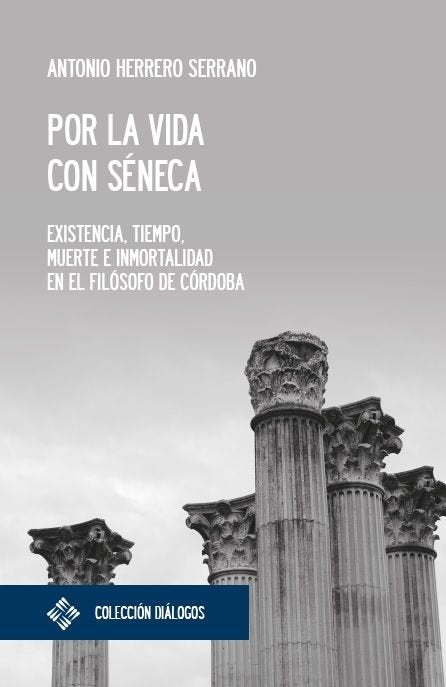 Por la vida con Séneca, de Antonio, Herrero Serrano | portada del libro