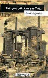 Campos, Fábricas y Talleres, de KROPOTKIN | portada del libro