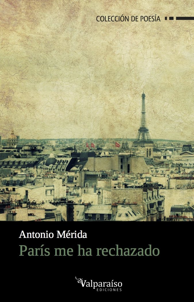 París me ha rechazado, de Mérida Ordás, Antonio | portada del libro