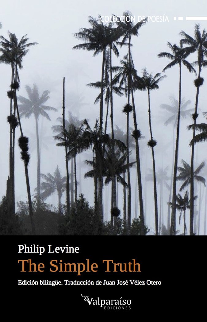 The Simple Truth, de Levine, Philip (Detroit, Míchigan, EEUU, 1928) | portada del libro