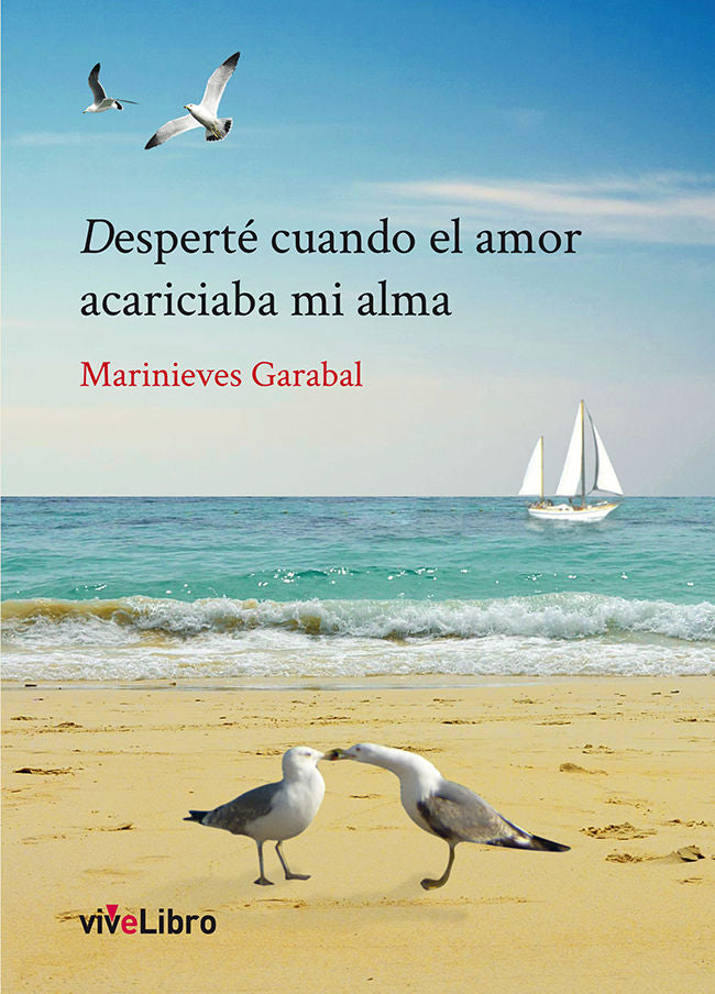 Desperté cuando el amor acariciaba mi alma, de Garabal Expósito, Marinieves | portada del libro