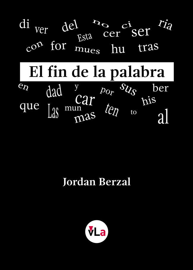 El fin de la palabra, de Berzal, Jordan | portada del libro