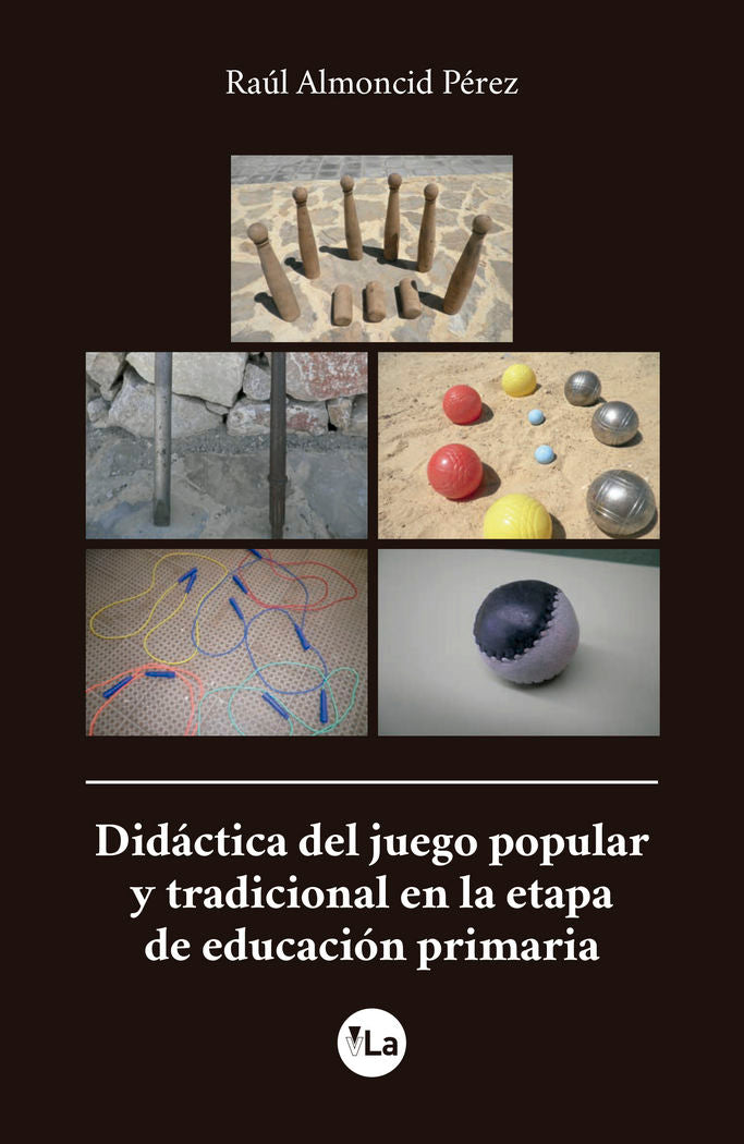 Didáctica del juego popular y tradicional en la etapa de educación primaria, de Almoncid Pérez, Raúl | portada del libro