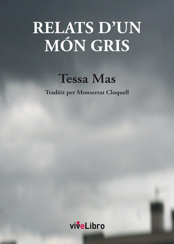 Relats d`un món gris, de Mas Fabregat, Tessa | portada del libro