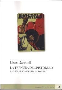 LA TERNURA DEL PISTOLERO, de RAJADELL, LLUíS | portada del libro
