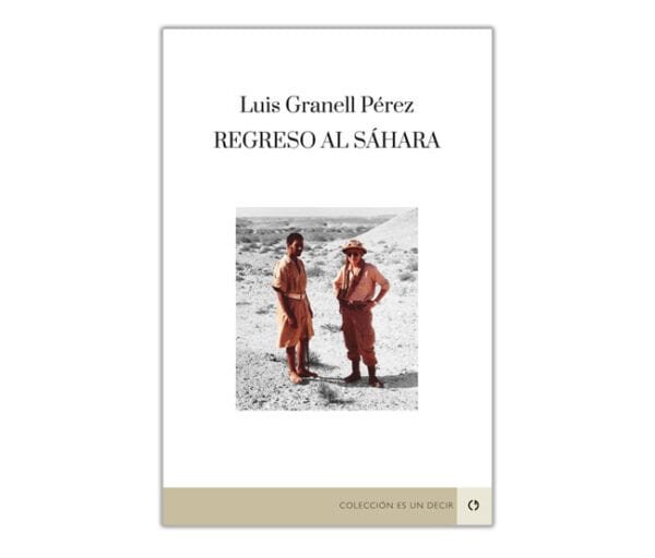 REGRESO AL SAHARA, de GRANELL PEREZ, LUIS | portada del libro