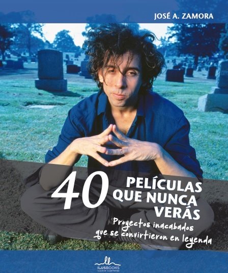 40 PELICULAS QUE NUNCA VERAS, de Jose A. Zamora | portada del libro