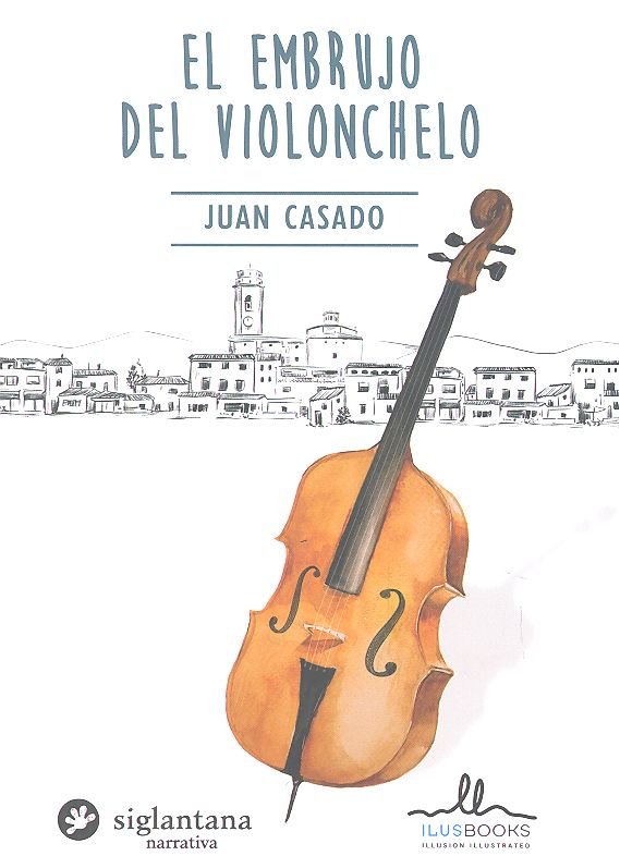 EL EMBRUJO DEL VIOLONCHELO, de CASADO A, JUAN | portada del libro